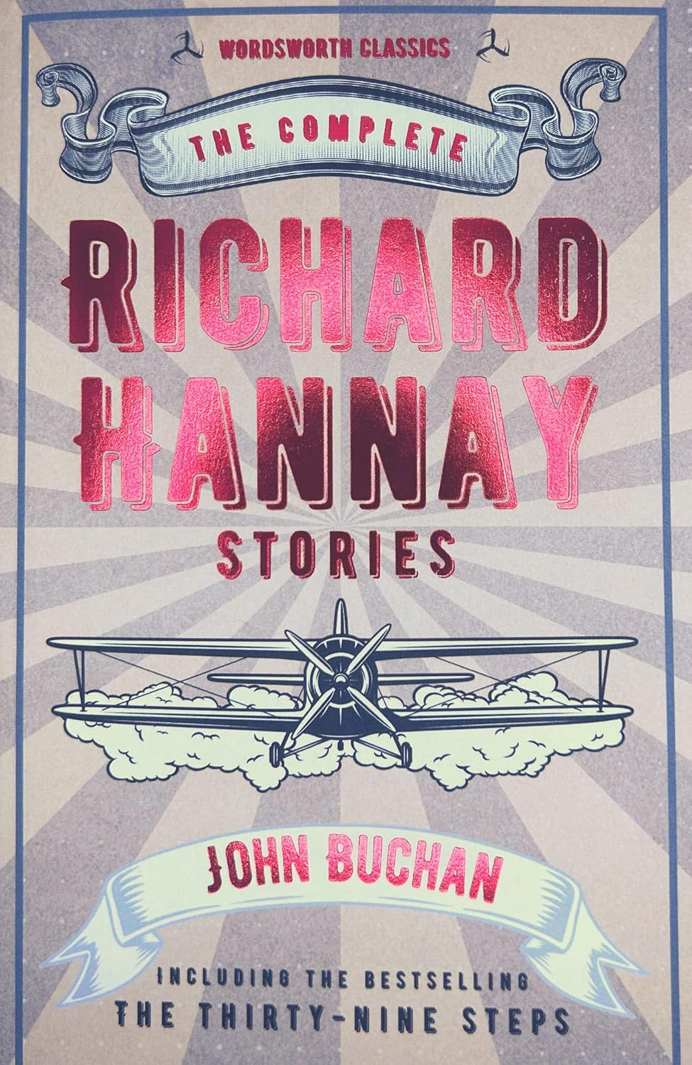 The Complete Richard Hannay Stories - Wordsworth Classics