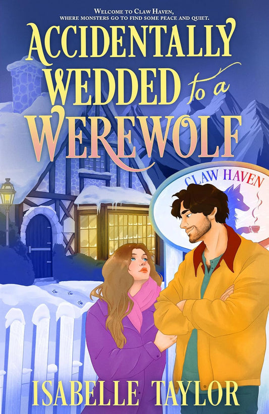 Accidentally Wedded to a Werewolf By Isabelle Taylor - Claw Haven #1