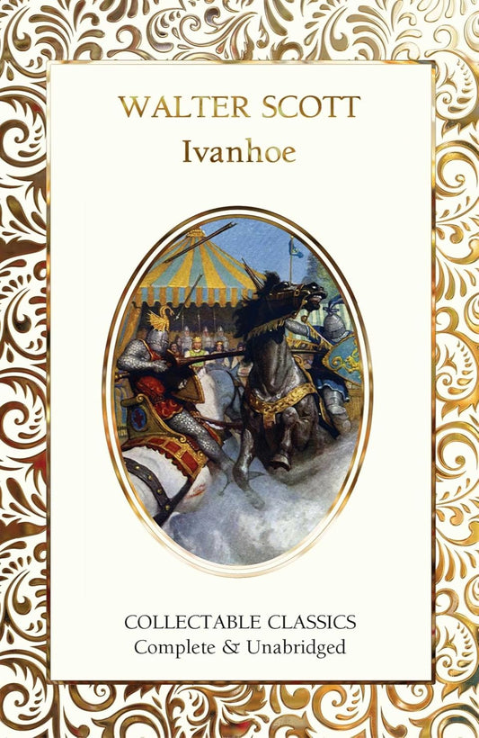 Ivanhoe - Flame Tree Collectable Classics (Hardback)