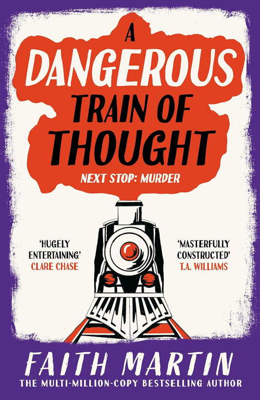A Dangerous Train of Thought By Faith Martin - The Val & Arbie Mysteries #3 (Hardback)