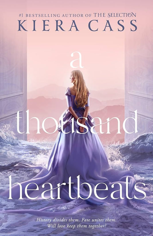 A Thousand Heartbeats By Kiera Cass