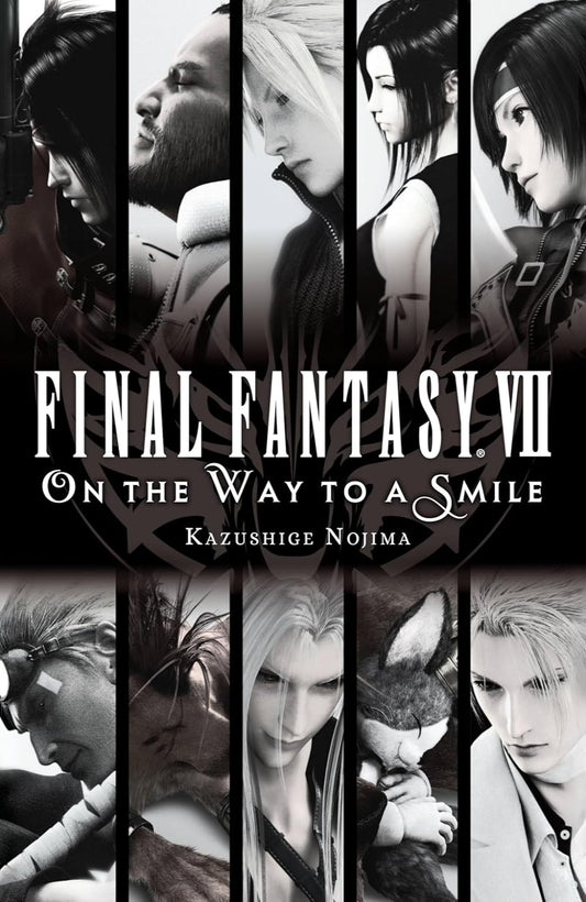 Final Fantasy VII: On the Way to a Smile By Kazushige Nojima