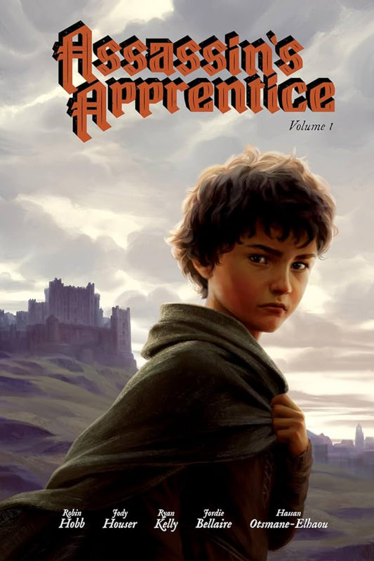 Assassin’s Apprentice Volume 1: The Graphic Novel (The Farseer Trilogy, Book 1)