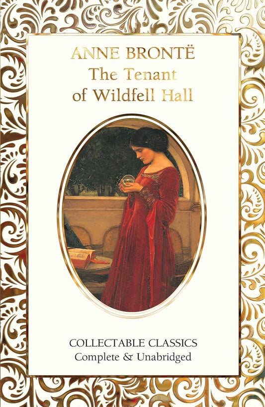 The Tenant of Wildfell Hall - Flame Tree Collectable Classics (Hardback)