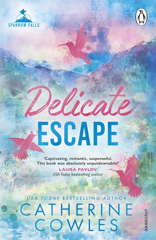 Delicate Escape By Catherine Cowles - Sparrow Falls #2