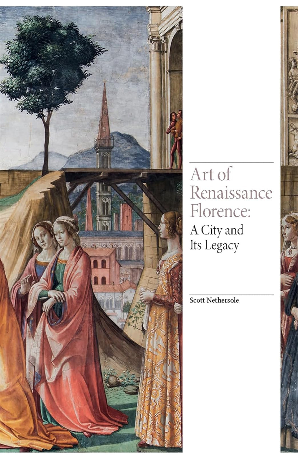 Art of Renaissance Florence: A City and Its Legacy (Renaissance Art) Hardcover