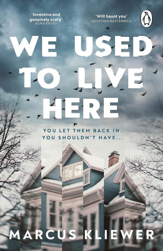 We Used to Live Here By Marcus Kliewer