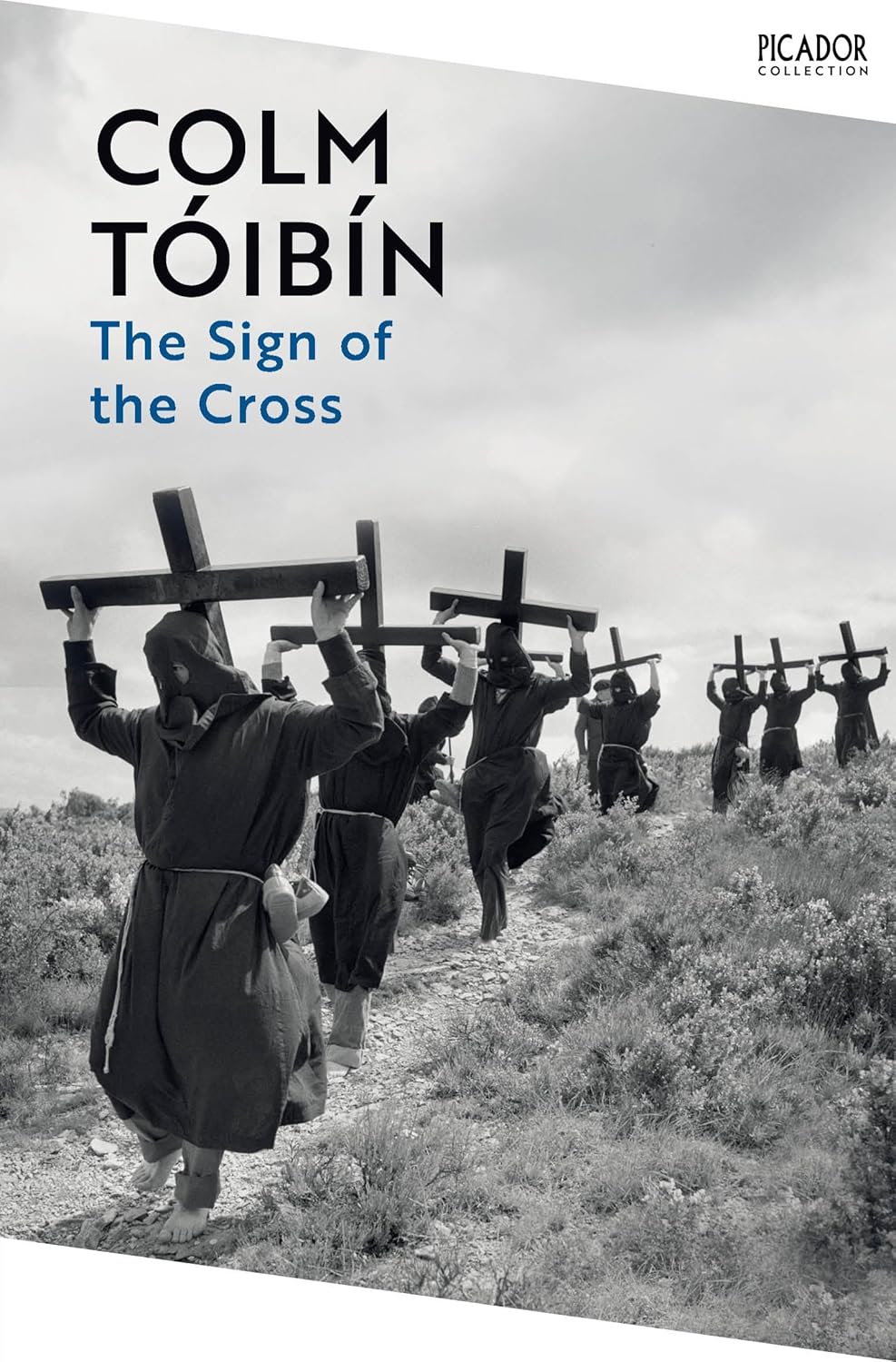 The Sign of the Cross: Travels in Catholic Europe By Colm Tóibín