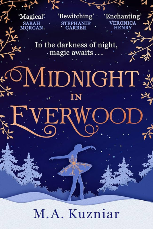 Midnight in Everwood By M.A. Kuzniar