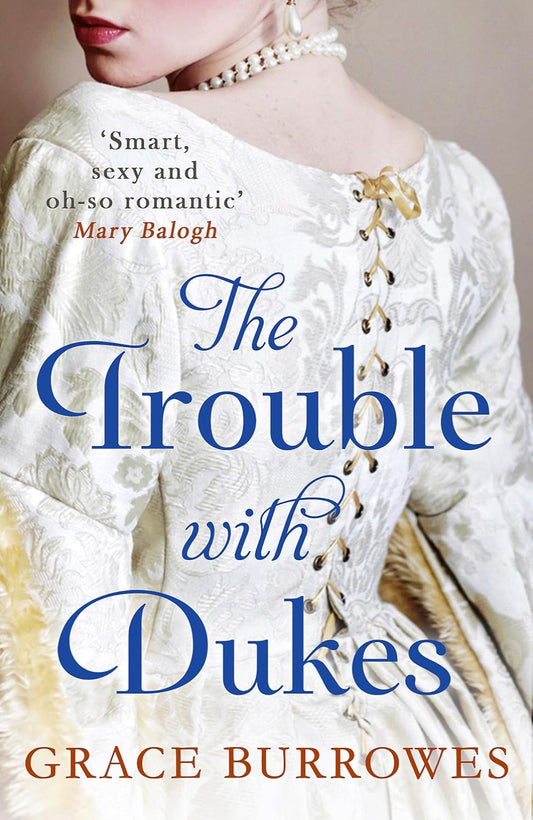 The Trouble with Dukes By Grace Burrowes - Windham Brides #1