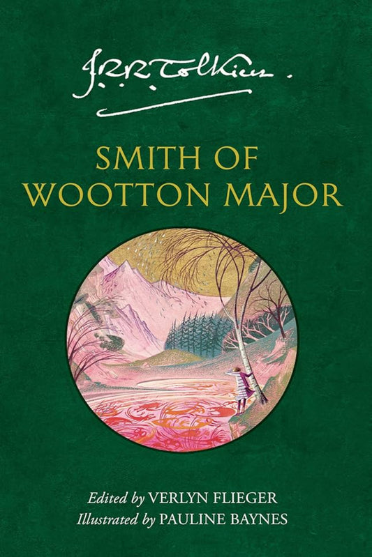 Smith of Wootton Major By J. R. R. Tolkien, Edited by Verlyn Flieger, and Illustrated by Pauline Baynes