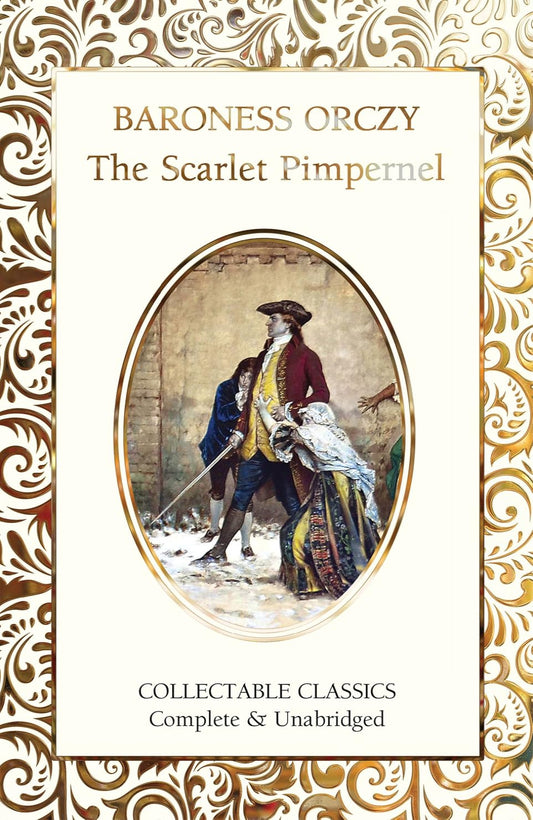 The Scarlet Pimpernel - Flame Tree Collectable Classics (Hardback)