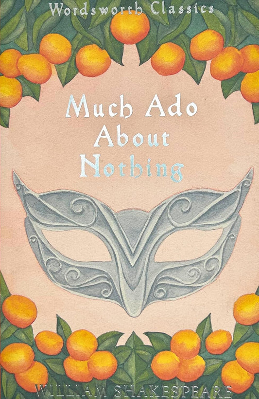 Much Ado About Nothing By William Shakespeare  - Wordsworth Classics