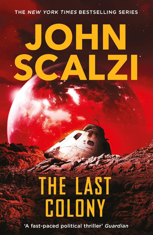 The Last Colony By John Scalzi - Old Man's War #3