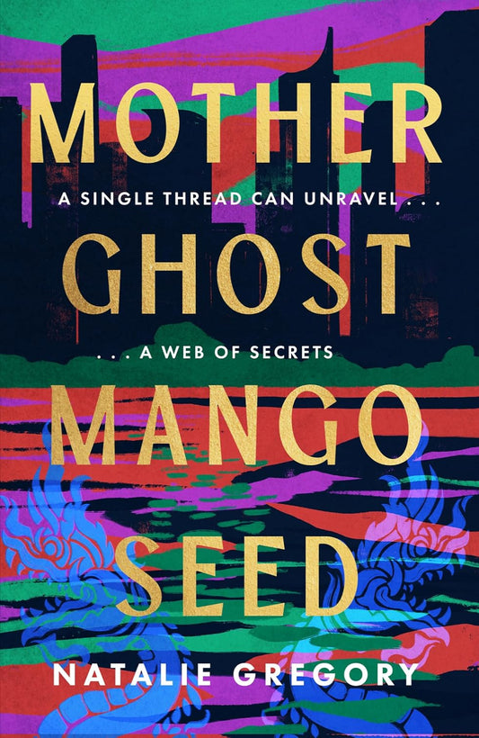 Mother Ghost Mango Seed By Natalie Gregory (Hardback)