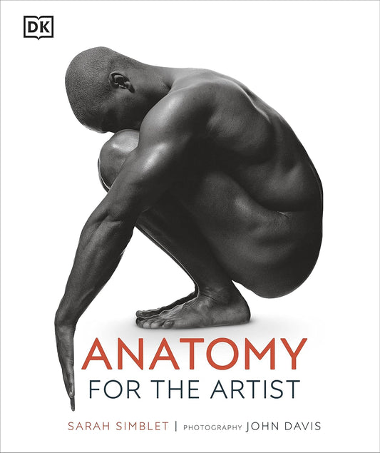 Anatomy for the Artist - DK Practical Art Guides (Hardback)
