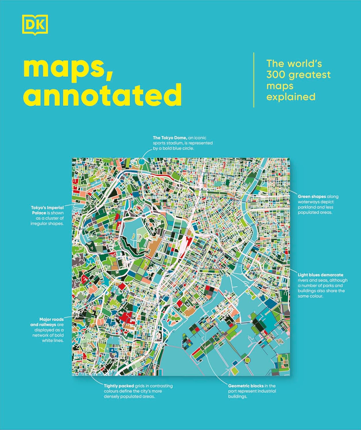 Maps, Annotated: The World's 300 Greatest Maps Explained - DK Annotated (Hardback)