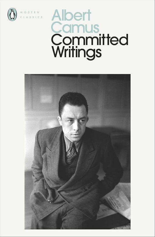 Committed Writings By Albert Camus