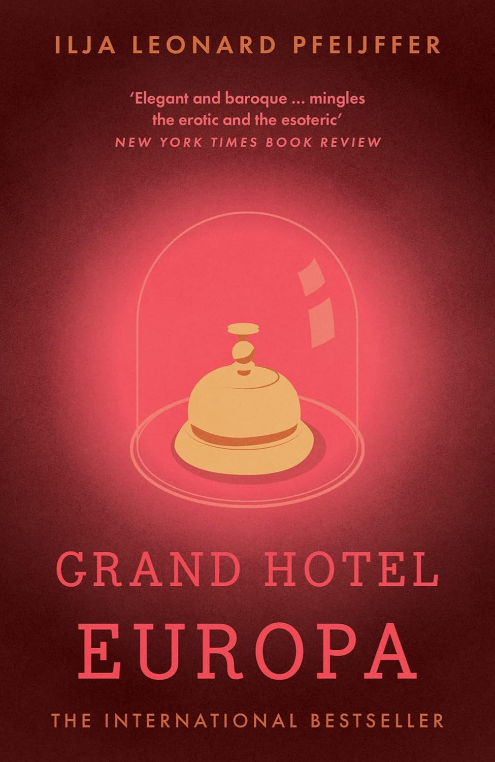 Grand Hotel Europa By Ilja Leonard Pfeijffer