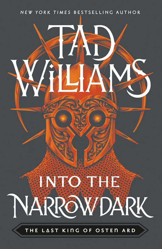 Into the Narrowdark By Tad Williams - The Last King of Osten Ard #3