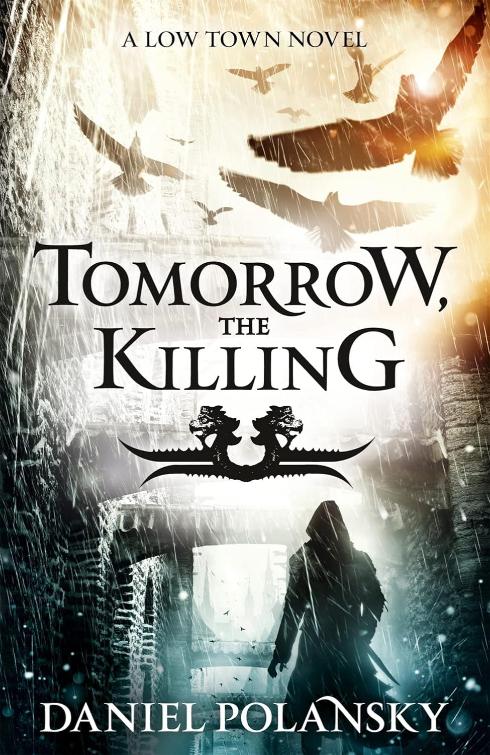 Tomorrow, the Killing By Daniel Polansky - Low Town #2