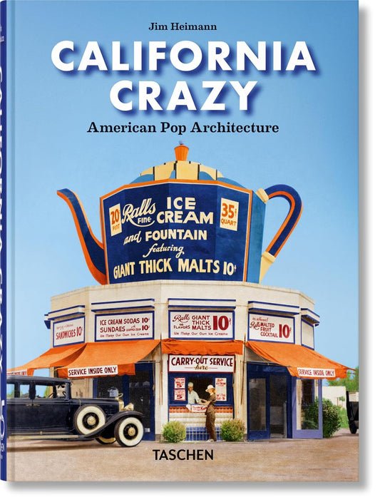 California Crazy. American Pop Architecture. 45th Ed. - 45th Edition (Hardback)