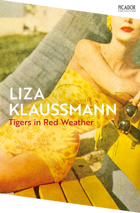 Tigers in Red Weather By Liza Klaussmann