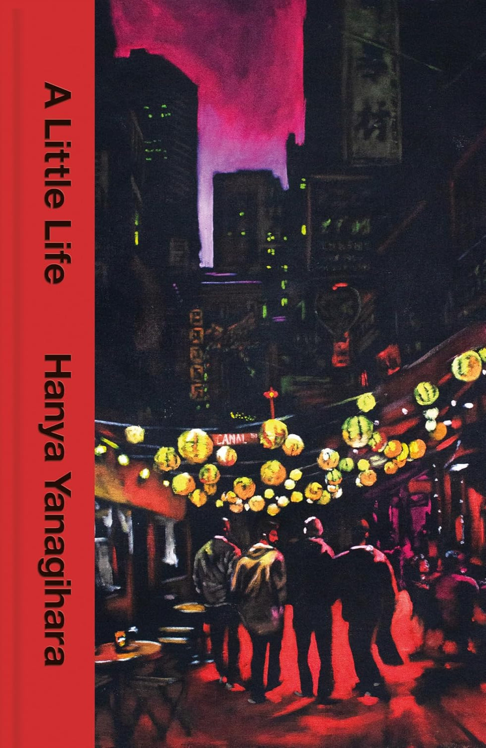 A Little Life By Hanya Yanagihara (Hardback)