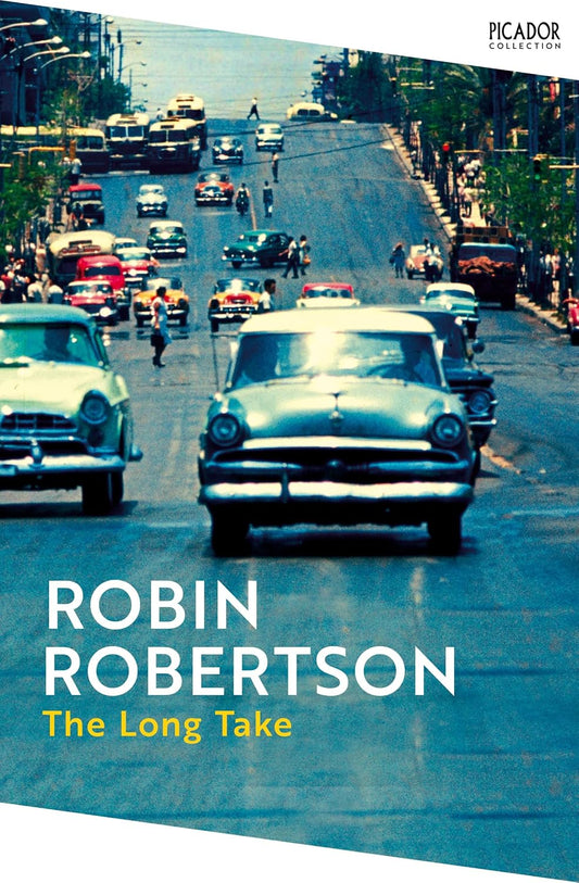 The Long Take By Robin Robertson