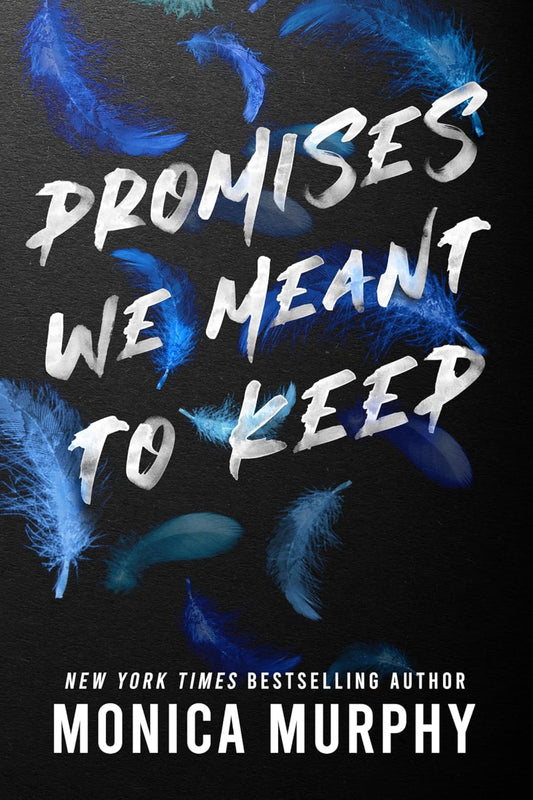 Promises We Meant to Keep By Monica Murphy - Lancaster Prep #book 3