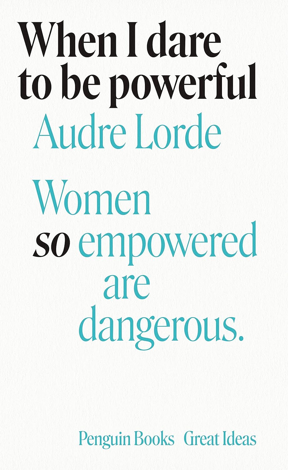 When I Dare to Be Powerful By Audre Lorde