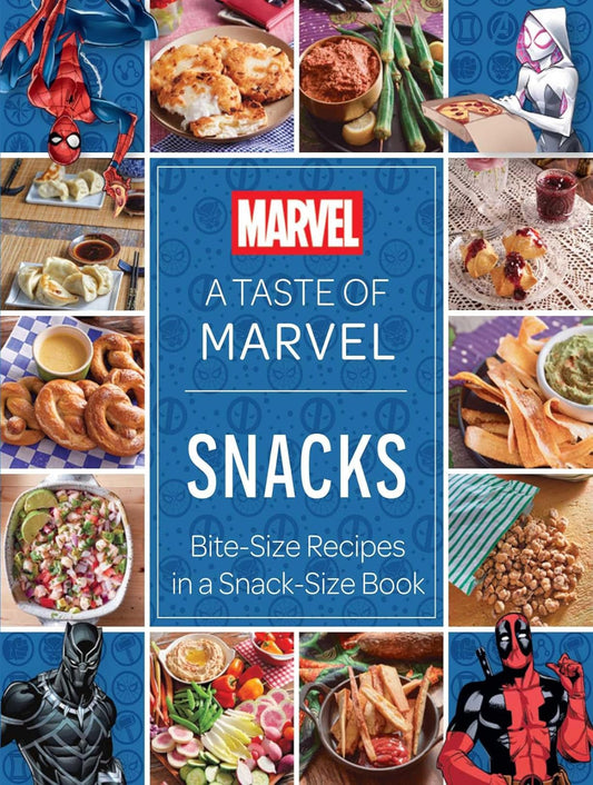 A Taste of Marvel: Snacks: Bite-Size Recipes in a Snack-Size Book (Hardback)