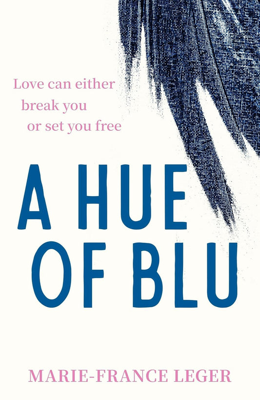 A Hue of Blu By Marie-France Léger