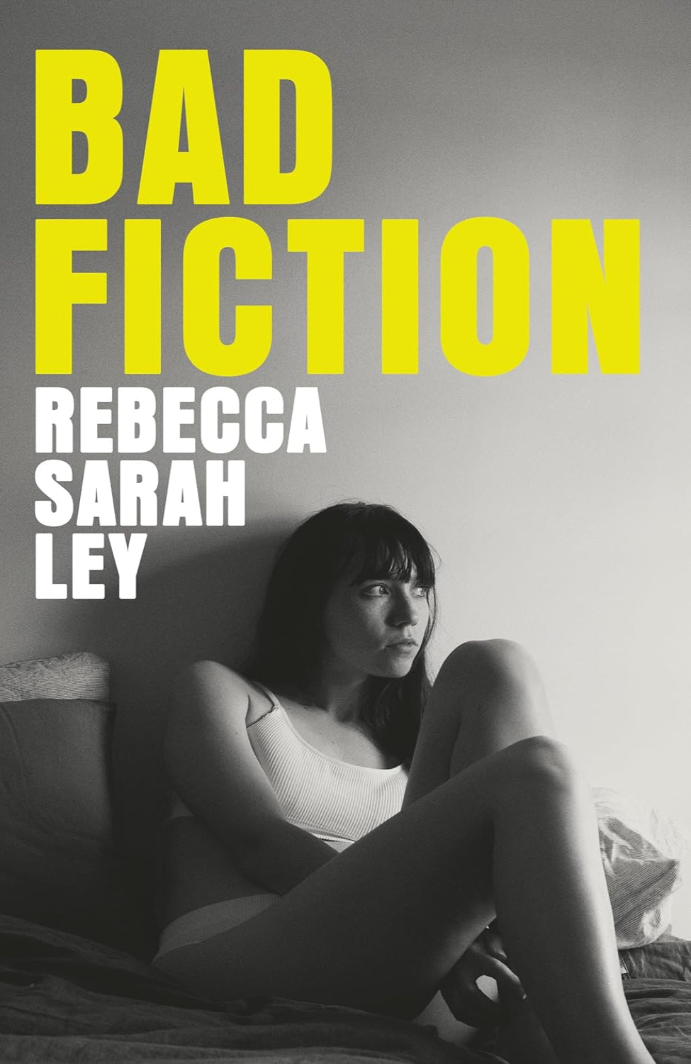 Bad Fiction By Rebecca Sarah Ley (Hardback)