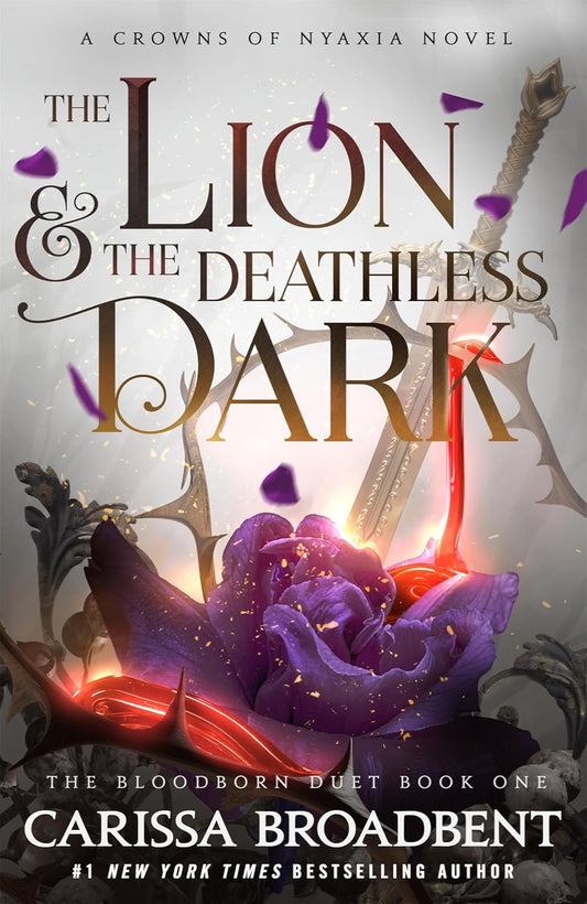 The Lion and the Deathless Dark By Carissa Broadbent - Crowns of Nyaxia #5 (Hardback)