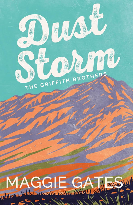 Dust Storm By Maggie C. Gates - The Griffith Brothers #1