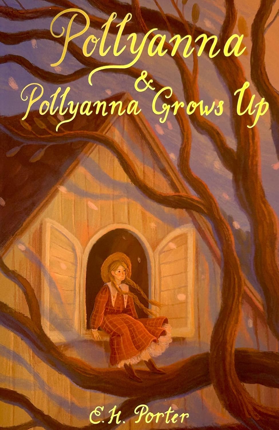 Pollyanna & Pollyanna Grows Up By Eleanor H. Porter  - Wordsworth Classics