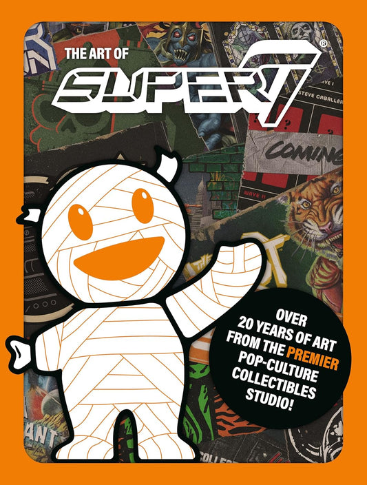 The Art of Super7 (Hardback)