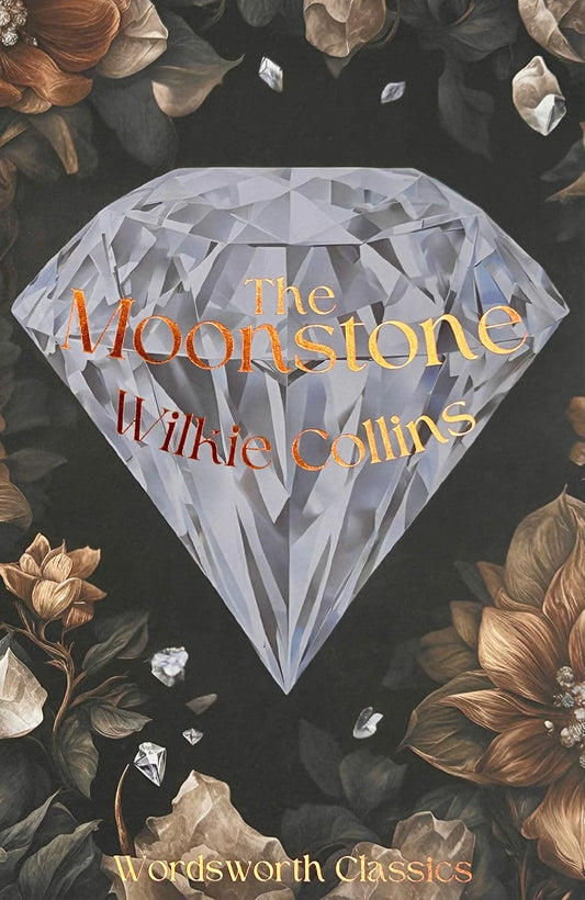 The Moonstone By Wilkie Collins - Wordsworth Classics