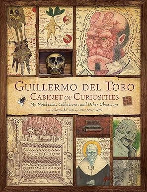 Guillermo del Toro: Cabinet of Curiosities [Reissue]: My Notebooks, Collections, and Other Obsessions (Hardcover )
