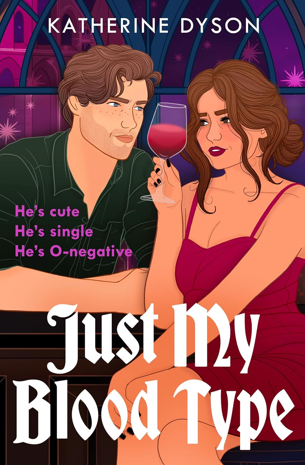 Just My Blood Type By Katherine Dyson