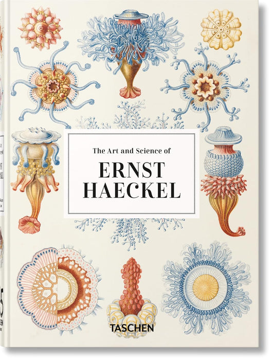 The Art and Science of Ernst Haeckel. 45th Ed. - 45th Edition (Hardback)