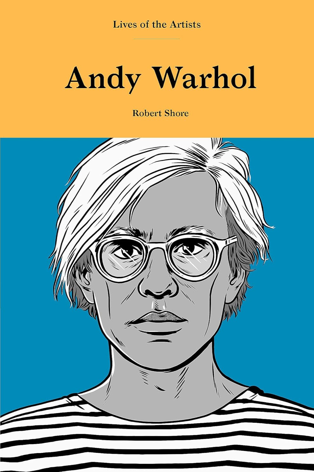 Andy Warhol - Lives of the Artists (Hardback)