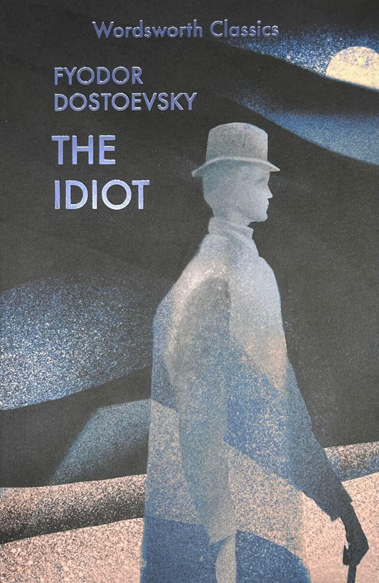 The Idiot - Wordsworth Classics