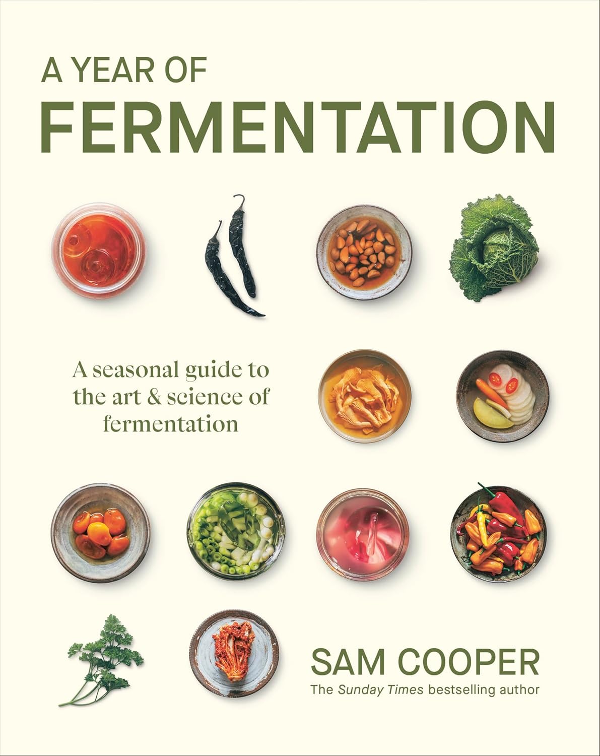 A Year of Fermentation: A Seasonal Guide to the Art & Science of Fermentation (Hardback)