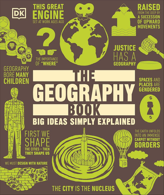 The Geography Book: Big Ideas Simply Explained - DK Big Ideas (Hardback)