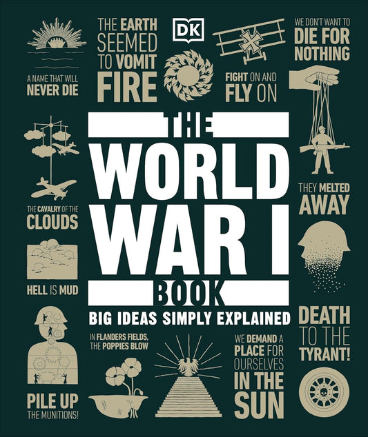The World War I Book: Big Ideas Simply Explained - DK Big Ideas (Hardback)