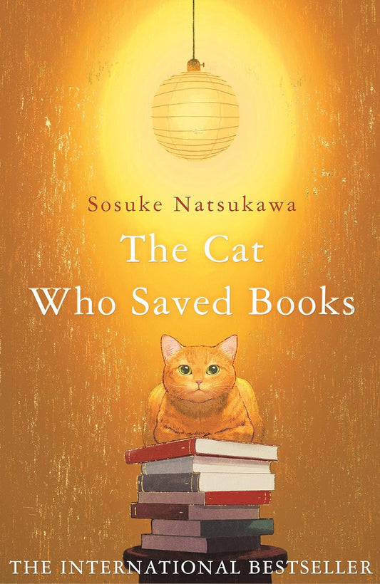 The Cat Who Saved Books By Sōsuke Natsukawa - The Cat Who... #1