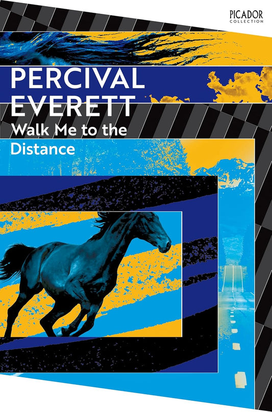 Walk Me to the Distance By Percival Everett