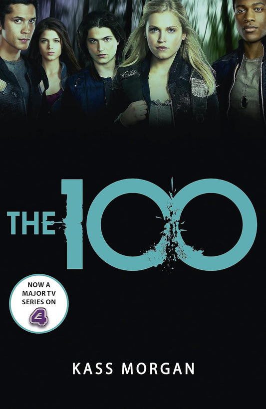 The 100 By Kass Morgan - The 100 #1